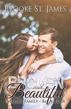 Broken and Beautiful (Martin Family #4)