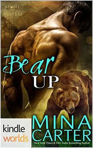 Bear Up (Grayslake: More Than Mated Universe) by Mina Carter