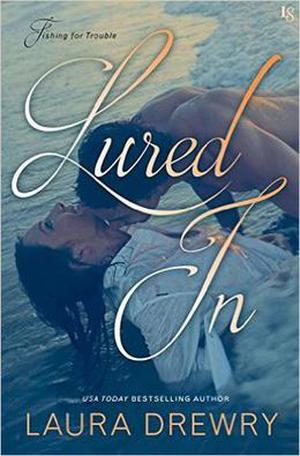 Lured In (Fishing for Trouble #2)