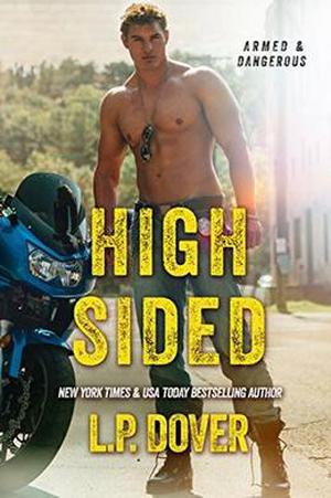 High-Sided: An Armed & Dangerous Novel by L.P. Dover