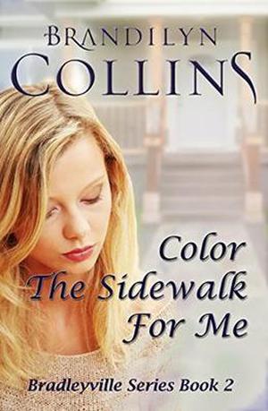 Color The Sidewalk For Me by Brandilyn Collins