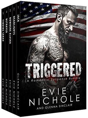 TRIGGERED: A Romantic Suspense Bundle by Evie Nichole, Glenna Sinclair