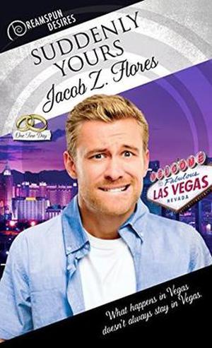 Suddenly Yours by Jacob Z. Flores