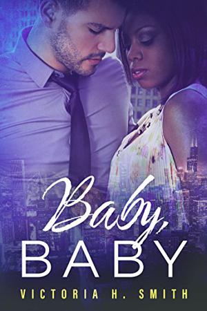 Baby Baby: Chicago (Love in the City #1)