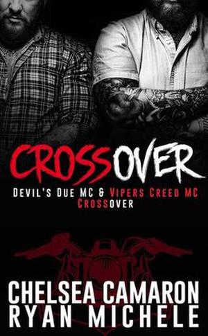 Crossover: Devil's Due MC and Vipers Creed MC Prequel by Chelsea Camaron, Ryan Michele