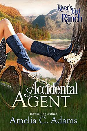 Accidental Agent (River's End Ranch #3)