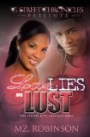 Love, Lies, and Lust by Mz. Robinson