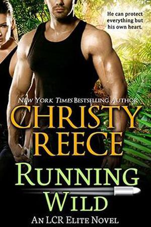 Running Wild: An LCR Elite Novel (LCR Elite #4)