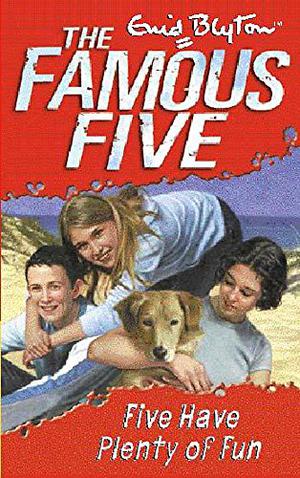 Five Have Plenty of Fun by Enid Blyton