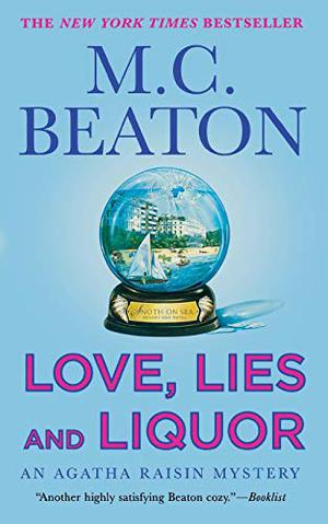 Love, Lies and Liquor (Agatha Raisin #17)