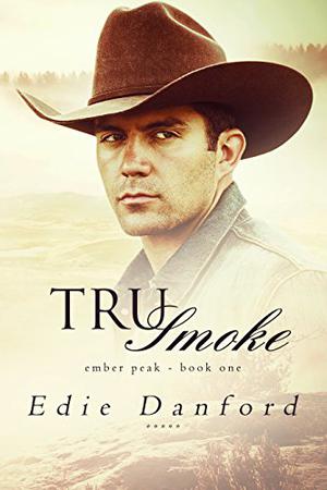 Tru Smoke (Ember Peak #1)