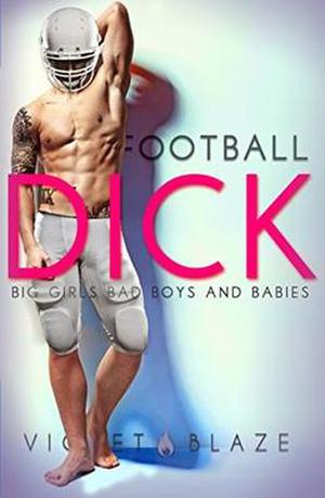 Football Dick by Violet Blaze