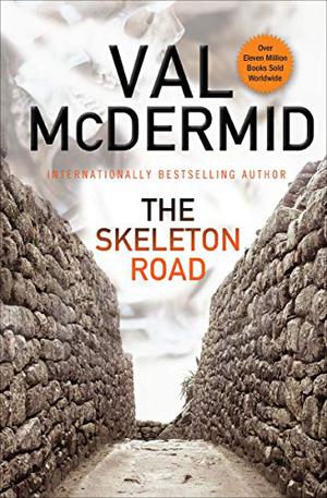 The Skeleton Road by Val McDermid