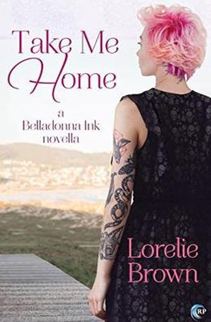 Take Me Home (Belladonna Ink #2)