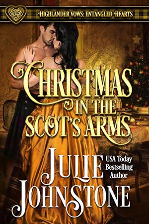 Christmas in the Scot's Arms (Highlander Vows: Entangled Hearts #3)
