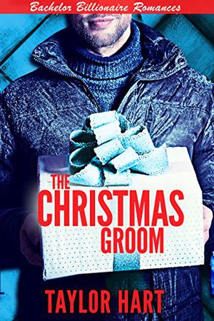 The Christmas Groom by Taylor Hart