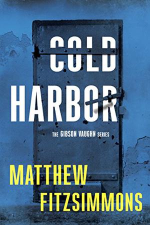Cold Harbor by Matthew FitzSimmons