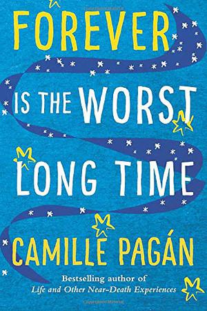 Forever is the Worst Long Time by Camille Pagán