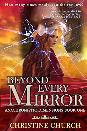 Beyond Every Mirror by Christine Church