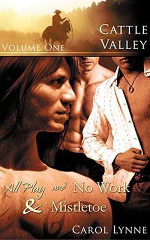 Cattle Valley Volume One by Carol Lynne