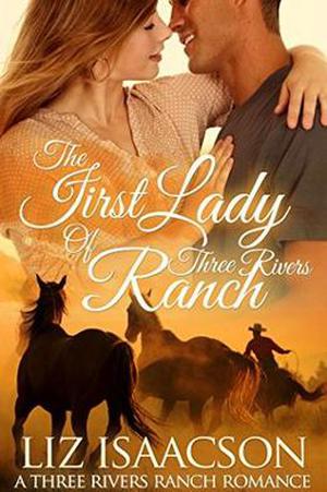The First Lady of Three Rivers Ranch (Three Rivers Ranch #7)