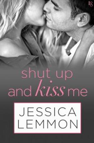 Shut Up and Kiss Me (Lost Boys #2)