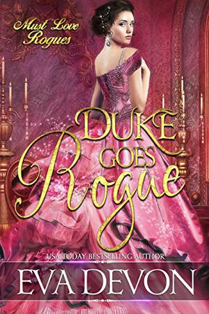 Duke Goes Rogue (Must Love Rogues #3)