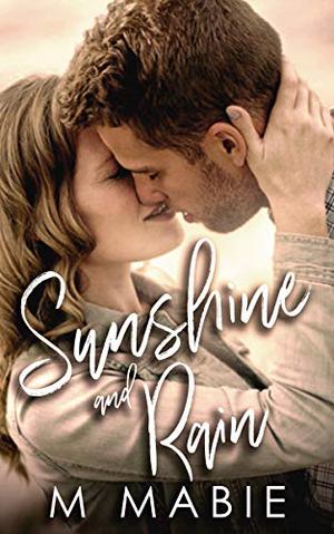Sunshine and Rain by M. Mabie