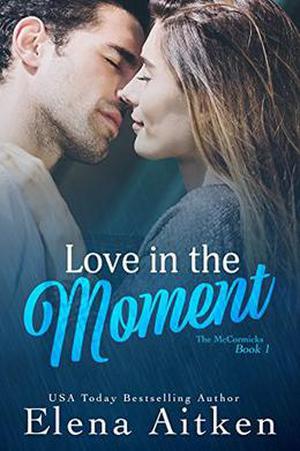 Love in the Moment (The McCormicks #1)