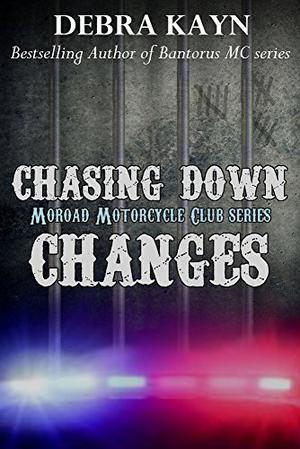 Chasing Down Changes by Debra Kayn