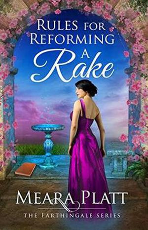 Rules for Reforming a Rake by Meara Platt