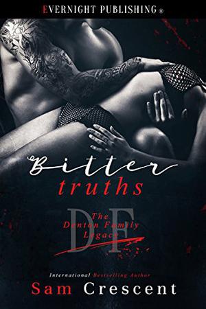 Bitter Truths (The Denton Family Legacy #3)