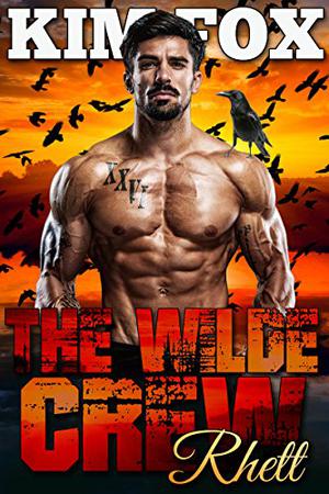 The Wilde Crew: Rhett by Kim Fox
