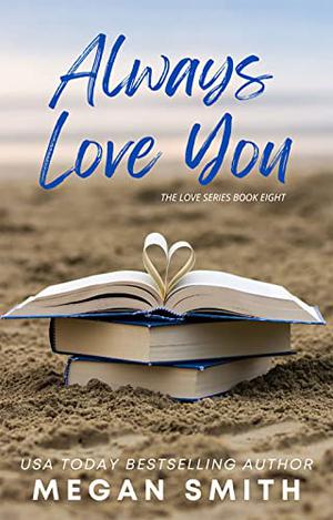 Always Love You by Megan Smith