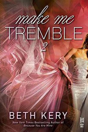 Make Me Tremble (Make Me #2)