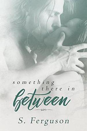 Something There In Between by S. Ferguson, Jay Aheer