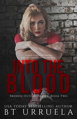 Into the Blood (Broken Outlaw #2)