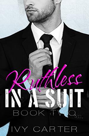 Ruthless In A Suit (Ruthless In A Suit #2)