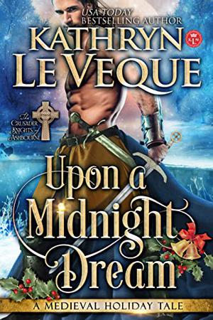 Upon A Midnight Dream by Kathryn Le Veque