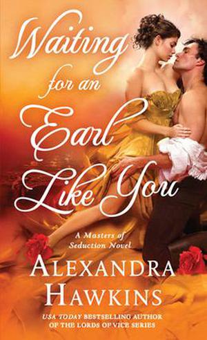 Waiting For an Earl Like You (Masters of Seduction #3)