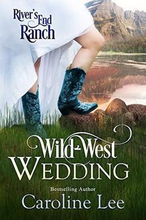 Wild West Wedding (River's End Ranch #9)