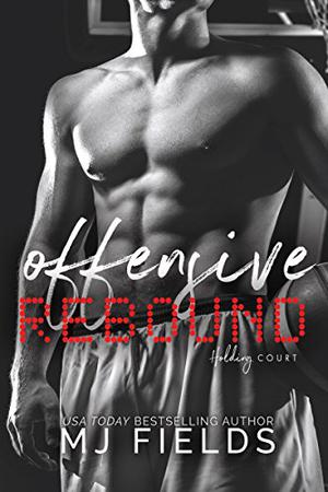 Offensive Rebound: Holding Court by M.J. Fields