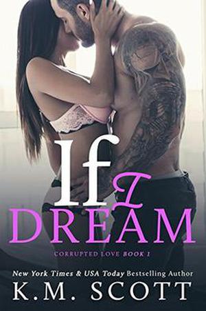 If I Dream (Corrupted Love #1)