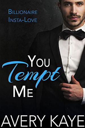 You Tempt Me (Billionaire Insta-Love #7)