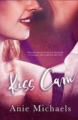 Kiss Cam (With A Kiss #1)