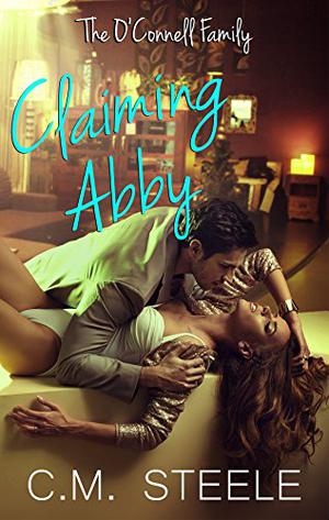 Claiming Abby by C.M. Steele