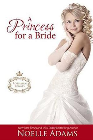 A Princess for a Bride by Noelle Adams