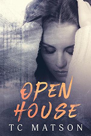 Open House by T.C. Matson