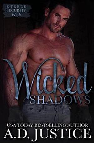 Wicked Shadows by A.D. Justice, Marisa Shor, Eric Battershell