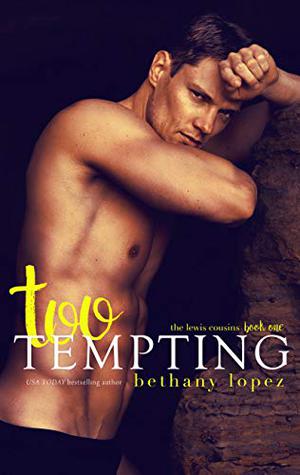 Too Tempting by Bethany Lopez